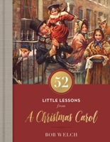 52 Little Lessons from a Christmas Carol 0785265910 Book Cover