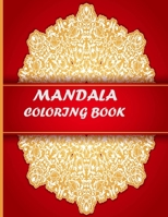 MANDALA COLORING BOOK: Coloring Book For Adults: 40 Mandalas: Stress Relieving Mandala Designs for Adults Relaxation B08HSFZJKY Book Cover
