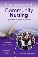Placement Learning in Community Nursing: A Guide for Students in Practice 070204301X Book Cover