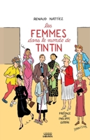 Les femmes dans le monde de Tintin: De Bianca Castafiore à Peggy Alcazar (French Edition) B07F53667M Book Cover