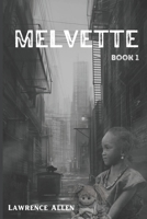 Melvette: Book 1 B0BFTW93L3 Book Cover