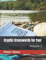 Cryptic Crosswords for Fun, Volume 3! (Cryptics for Fun) B086Y4CDTW Book Cover