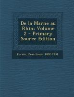De la Marne au Rhin; Volume 2 1019247886 Book Cover