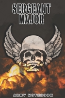 Sergeant Major US Army Notebook: This Notebook is specially for Sergeant Major. 120 pages with dot lines. Unique Notebook for all Soldiers or Vererans. Perfect as a Gift or a on duty diary or on a mis 1697809170 Book Cover