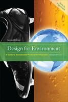 Design for Environment: A Guide to Sustainable Product Development 0071605568 Book Cover