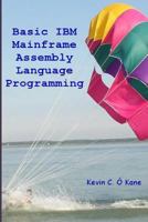 Basic IBM Mainframe Assembly Language Programming 146357875X Book Cover