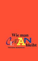 Wie man clean bleibt 3833498919 Book Cover