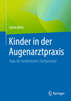 Kinder in Der Augenarztpraxis: Tipps Für Medizinisches Fachpersonal 366269395X Book Cover