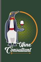 Wine Consultant: Animal Consultant veterinarian notebooks gift (6"x9") Dot Grid notebook to write in 1098702778 Book Cover