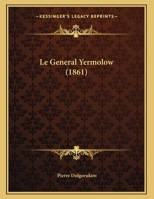 Le General Yermolow (1861) 1160158606 Book Cover