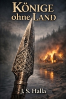 Könige ohne Land: Eine Wikinger-Saga voller Macht, Intrigen und Loyalität (Die Tavastische Trilogie) (German Edition) B0GD138W56 Book Cover