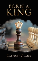 BORN A KING 1665773065 Book Cover