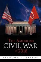 The American Civil War of 2018 1465369783 Book Cover
