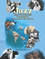 Jazz, Culture & Social Justice; Soundtrack of America’s Art Form B0CPSQW7FJ Book Cover