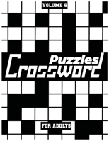 Crossword Puzzles For Adults, Volume 6: Medium To High-Level Puzzles That Entertain and Challenge 1777262674 Book Cover