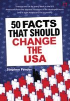 50 Facts That Should Change The USA 1932857869 Book Cover