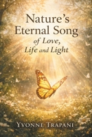 Nature's Eternal Song of Love, Life and Light B0GSHFN5GS Book Cover