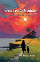 From Cradle to Silence: A Daughter's Heartbeat of Love and Loss 1645607496 Book Cover