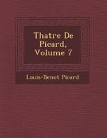 Th Atre de Picard, Volume 7 124996847X Book Cover