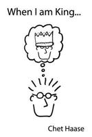 When I am King... 1440466971 Book Cover