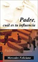 Padre, Cual Es Tu Influencia? 0829746390 Book Cover