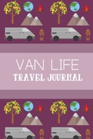 Van Life Travel Journal: Beautiful Keepsake Log And Diary For Camper Van Owners 1686390165 Book Cover