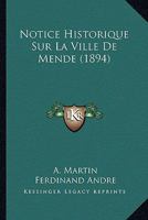 Notice Historique Sur La Ville De Mende (1894) 1167572327 Book Cover