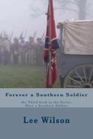 Forever a Southern Soldier (Once a Southern Soldier #3) 1489590765 Book Cover