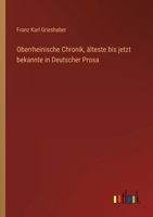 Oberrheinische Chronik, �lteste bis jetzt bekannte in Deutscher Prosa 3368500961 Book Cover