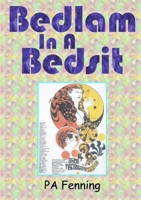 Bedlam in a Bedsit 0244454914 Book Cover