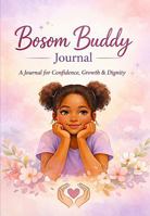 Bosom Buddy Journal B0GJZFGJVK Book Cover