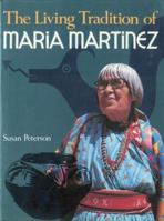 The Living Tradition of Maria Martinez 0870114972 Book Cover