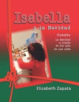 Isabella Y La Navidad: La Navidad a través de los ojos de una pequeña niña B0BRPSMT9C Book Cover