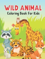 Wild Animal Coloring Book For Kids: Wildlife Coloring Books for Kids B08XL9QGGB Book Cover