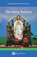 A Pocket Guide to the Holy Rosary 0999508733 Book Cover