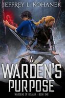 A Warden's Purpose 1949382257 Book Cover