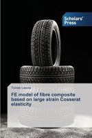 FE model of fibre composite based on large strain Cosserat elasticity 3639661753 Book Cover