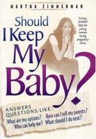 Should I Keep My Baby? 0871235781 Book Cover