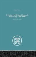 A History of British Livestock Husbandry, 1700-1900 1138879746 Book Cover
