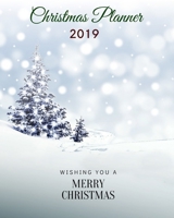 2019 Christmas Holiday Planner: Journal Organizer for Busy People, Expense Tracker, Accessories, New Year's Eve Celebration Notebook, Wedding Plans 1704043972 Book Cover
