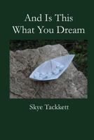 And Is This What You Dream 1500804428 Book Cover
