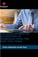 The Development of Accounting in Nicaragua Over the Past Five Years 6630229800 Book Cover