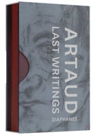 Last Writings of Antonin Artaud 3035807973 Book Cover