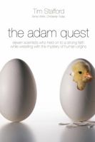 The Adam Quest: Eleven Scientists Who Held on to a Strong Faith While Wrestling with the Mystery of Human Origins 0529102714 Book Cover
