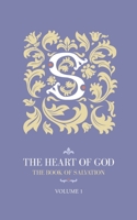 The Heart of God: Book of Salvation B08P3L343N Book Cover
