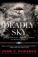 Deadly Sky: The American Combat Airman in World War II 045147564X Book Cover