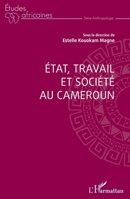 Etat, travail et société au Cameroun (Études Africaines) (French Edition) 2140259955 Book Cover