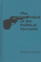 The Mind of the Political Terrorist 0842023453 Book Cover