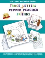 Trace Letters with Pepper Peacock and Friends: A Phonics Adventure B0GXR6CFCZ Book Cover