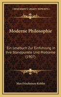 Moderne Philosophie: Ein Lesebuch Zur Einf�hrung in Ihre Standpunkte Und Probleme 1167672224 Book Cover